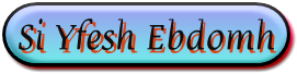 si yfesh ebdomh