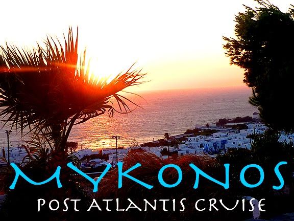 MykonosPostAtlantisCruise.jpg