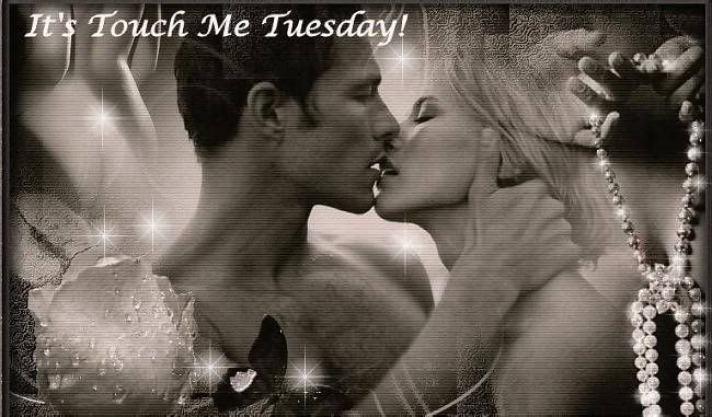 Touch Me Tues