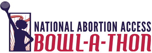 National Abortion Access Bowl-a-thon