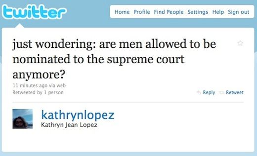 Scren shot of Kathryn Lopez' tweet reading: 'just wondering: are men allowed to be nominated to the supreme court anymore?'